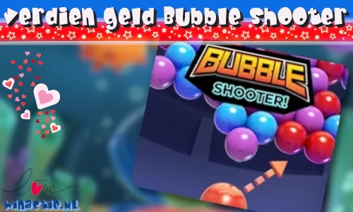 Geld verdienen met Bubble Shooter